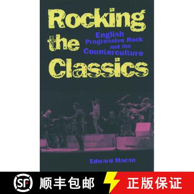 【3-4周达】Rocking the Classics: English Progressive Rock and the Counterculture [9780195098884]