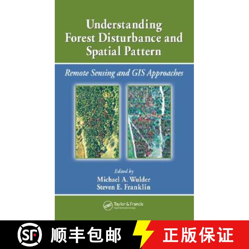 【3-4周达】Understanding Forest Disturbance and Spatial Pattern: Remote Sensing and GIS Approaches [9780849334252]