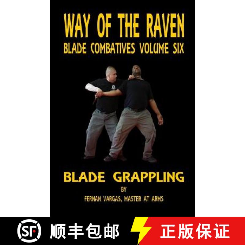 【2-3周达】Way of the Raven Blade Combative Volume Six: Blade Grappling [9781387036721]