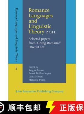 【3-4周达】Romance Languages and Linguistic Theory 2011: Selected papers from 'Going Romance' Utrecht... [9789027203854]