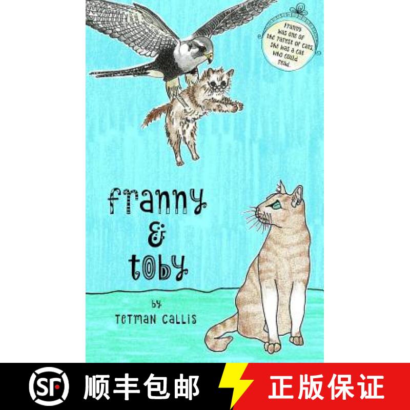 【3-4周达】Franny & Toby: The Mystery of the Kidnapped Cat [9780992392857]