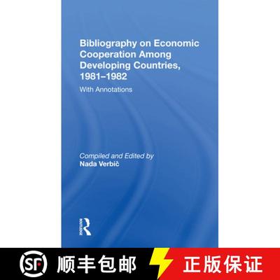 【3-4周达】Bibliography on Economic Cooperation Among Developing Countries, 1981-1982: With Annotations [9780367166410]