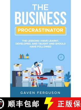 【3-4周达】The Business Procrastinator: The lessons I have learnt, developed, and taught and should h... [9780646826325]