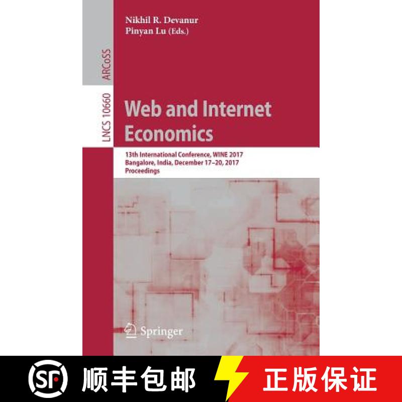 【3-4周达】Web and Internet Economics : 13th International Conference, WINE 2017, Bangalore, India, D... [9783319719238]