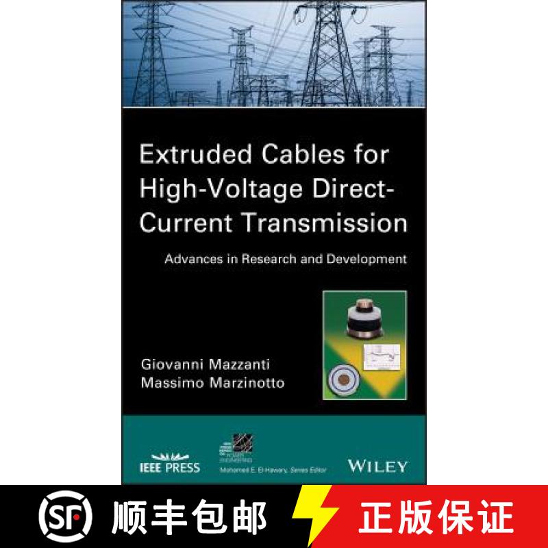 【3-4周达】Extruded Cables For High-Voltage Direct-Current Transmission: Advances In Research And Dev... [9781118096666]