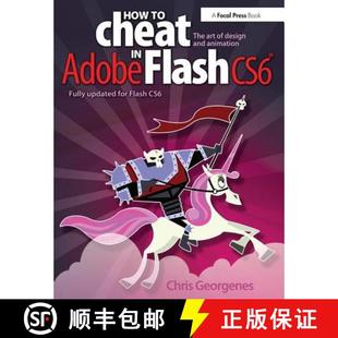【3-4周达】How to Cheat in Adobe Flash CS6: The Art of Design and Animation [9780240522500]