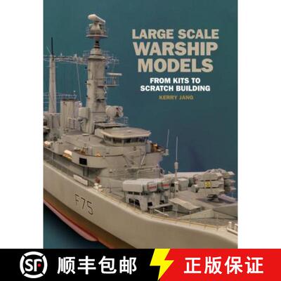 【3-4周达】精装 Large Scale Warship Models: From Kits to Scratch Building [9781526730961]