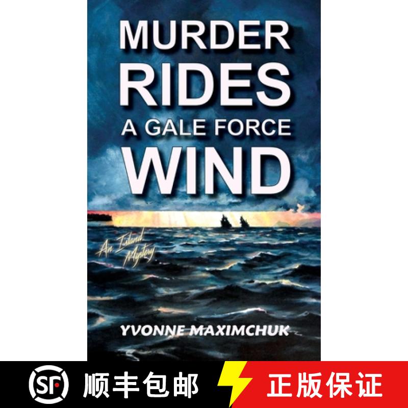 【3-4周达】Murder Rides A Gale Force Wind: An Island Mystery [9781777958503]
