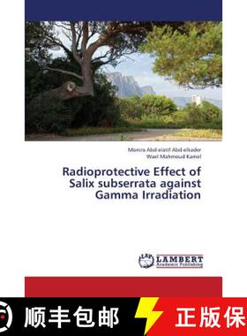 预订 Radioprotective Effect of Salix Subserrata Against Gamma Irradiation [9783659310522]