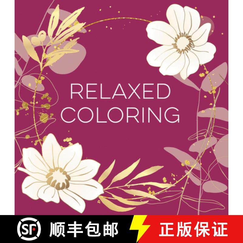 预订 Relaxed Coloring (Each Coloring Page Is Paired with a Soothing Quotation Quotation or Saying to ... [9781639386109]