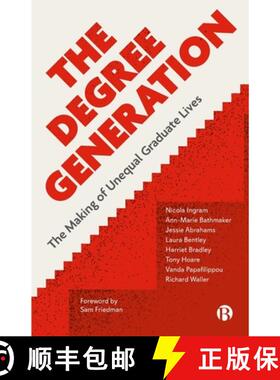 【2-3周达】The Degree Generation: How Graduate Employment and Life-Course Transitions Are Shaped by S... [9781529208849]
