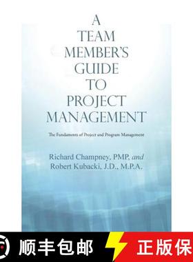 【3-4周达】A Team Member'S Guide to Project Management: The Fundaments of Project and Program Management [9781480850774]