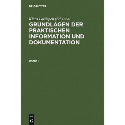 预订 Grundlagen Der Praktischen Information Und Dokumentation: Ein Handbuch Zur Einfuhrung in Die Fac... [9783598113093]