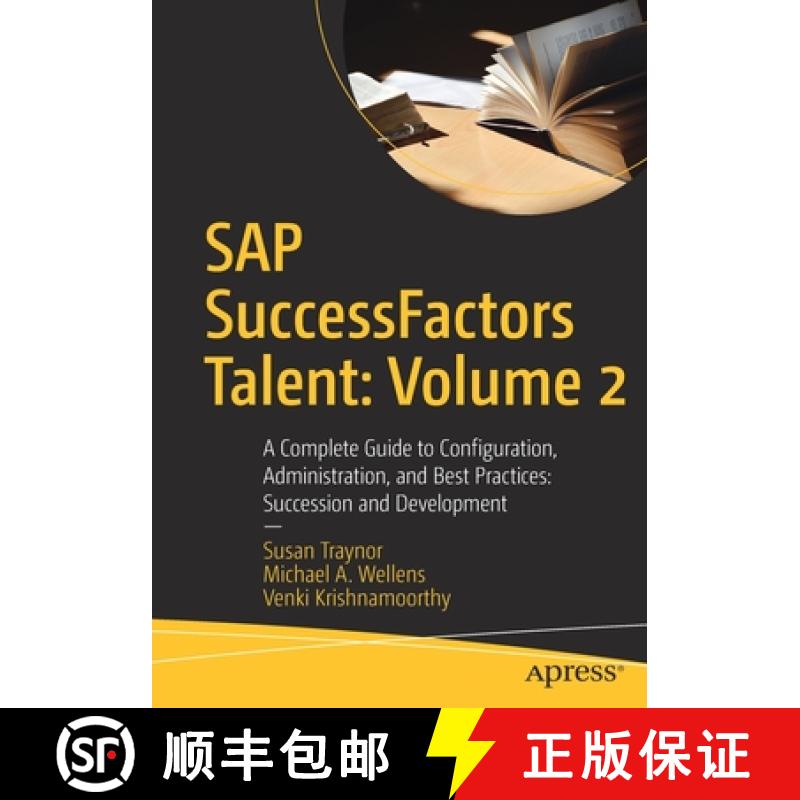 【3-4周达】SAP SuccessFactors Talent: Volume 2 : A Complete Guide to Configuration, Administration, a... [9781484269947]