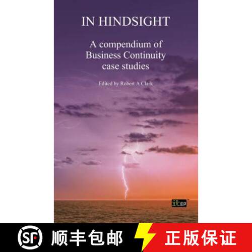 【3-4周达】In Hindsight: A Compendium of Business Continuity Case Studies [9781849285919]