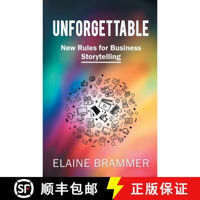 【3-4周达】Unforgettable: New Rules for Business Storytelling [9781662940422]