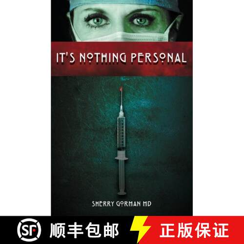 【3-4周达】It's Nothing Personal: By Sherry Gorman, MD (Former Pen Name Kate O'Reilley) [9780988663312]