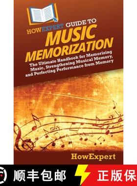 预订 HowExpert Guide to Music Memorization: The Ultimate Handbook for Memorizing Music, Strengthening... [9798895730294]