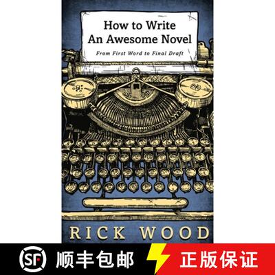 【3-4周达】How to Write an Awesome Novel: From First Word to Final Draft [9781838070779]