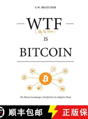 预订 Wtf Is Bitcoin: (The Bitcoin Landscape, Clarified In An Adaptive Book) [9781304224866]