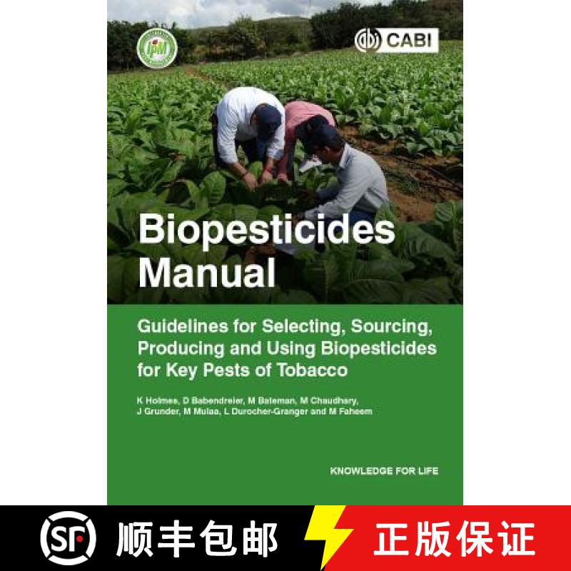 【3-4周达】Biopesticides Manual: Guidelines for Selecting, Sourcing, Producing and Using Biopesticide... [9781789242027]