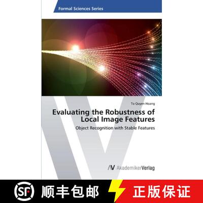 预订 Evaluating the Robustness of Local Image Features [9783639456288]