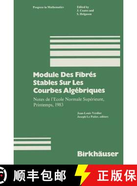 【3-4周达】Module Des Fibrés Stables Sur Les Courbes Algébriques: Notes de l'Ecole Normale Supérie... [9781468476057]
