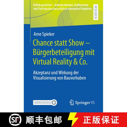 【3-4周达】Chance statt Show - Bürgerbeteiligung mit Virtual Reality & Co. : Akzeptanz und Wirkung d... [9783658330811]