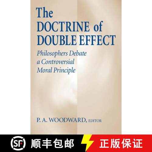 【3-4周达】Doctrine of Double Effect, the – Philosophers Debate a Controversial Moral Principle [9780268008970]