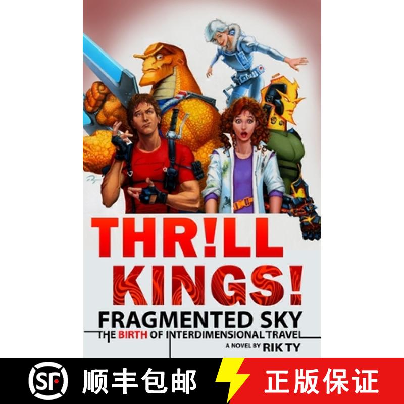 【3-4周达】Thrill Kings Fragmented Sky: The Birth Of Interdimensional Travel [9780997869538]