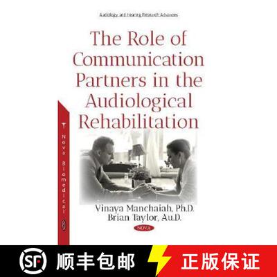 【3-4周达】The Role of Communication Partners in the Audiological Rehabilitation [9781536128178]