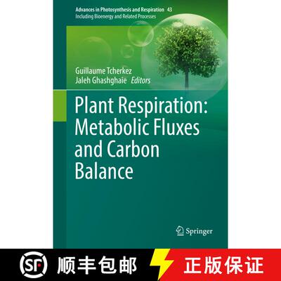 【3-4周达】精装 Plant Respiration: Metabolic Fluxes and Carbon Balance [9783319687018]