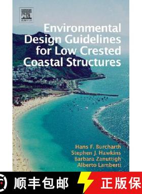 【3-4周达】Environmental Design Guidelines for Low Crested Coastal Structures [9780080449517]