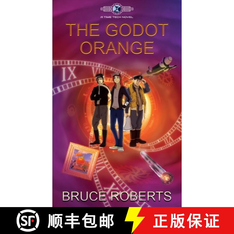 【4周达】The Godot Orange: The Time Tech Chronicles#1: The Time Tech Chronicles[9781913579326]