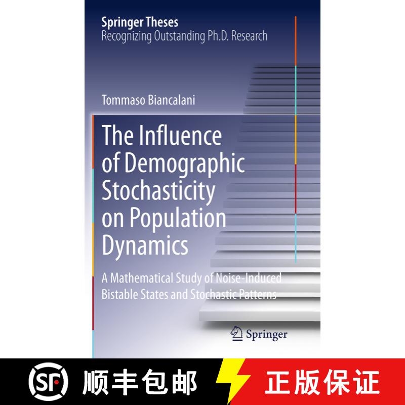 【3-4周达】The Influence of Demographic Stochasticity on Population Dynamics : A Mathematical Study o... [9783319384283] - 实物图