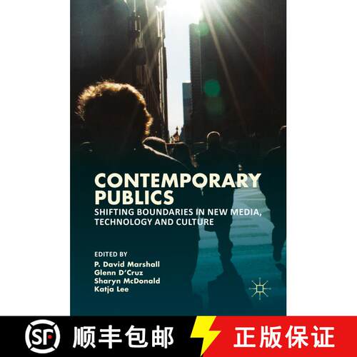 【3-4周达】精装 Contemporary Publics : Shifting Boundaries in New Media, Technology and Culture [9781137533234]