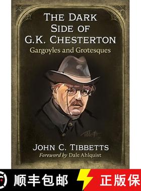 【3-4周达】The Dark Side of G.K. Chesterton : Gargoyles and Grotesques [9781476684970]
