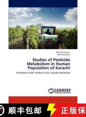 预订 Studies of Pesticide Metabolism in Human Population of Karachi [9783845435510]