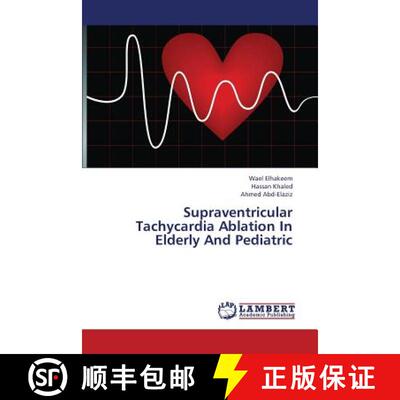 预订 Supraventricular Tachycardia Ablation in Elderly and Pediatric [9783659373138]