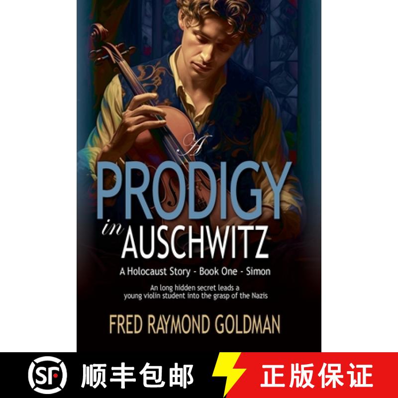 预订 A Prodigy in Auschwitz: Book One: Simon [9781962465984]