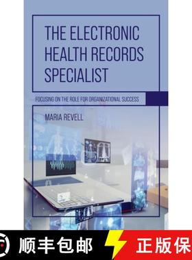 【3-4周达】Electronic Health Records Specialist: Focusing on the Role for Organizational Success [9798823371698]