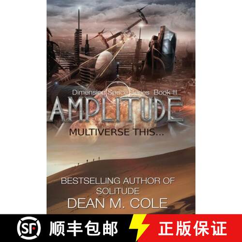 【3-4周达】精装 Amplitude: A Post-Apocalyptic Thriller (Dimension Space Book Three) [9781952158001]