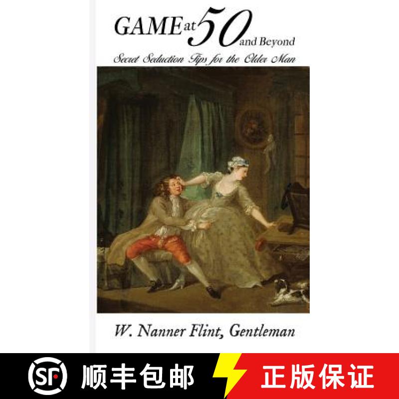 【3-4周达】Game at 50 (and Beyond): Secret Seduction Tips for the Older Man [9780991047604]