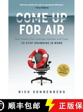 【3-4周达】Come Up for Air: How Teams Can Leverage Systems and Tools to Stop Drowning in Work [9781400236725]