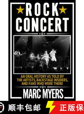 【3-4周达】Rock Concert: An Oral History as Told by the Artists, Backstage Insiders, and Fans Who Wer... [9780802157928]
