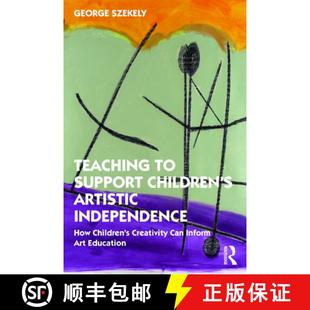 Creativity E... Teaching Support How 9780367440602 Art 预订 Artistic Children Inform Independence Can