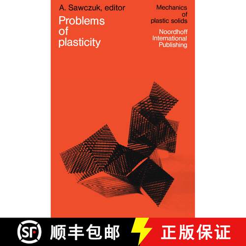 【3-4周达】Problems of Plasticity : Papers contributed to the international symposium on foundations ... [9789401023139]