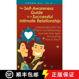 【3-4周达】The Self-Awareness Guide to a Successful Intimate Relationship: Understanding Why You Fail... [9781439251416]