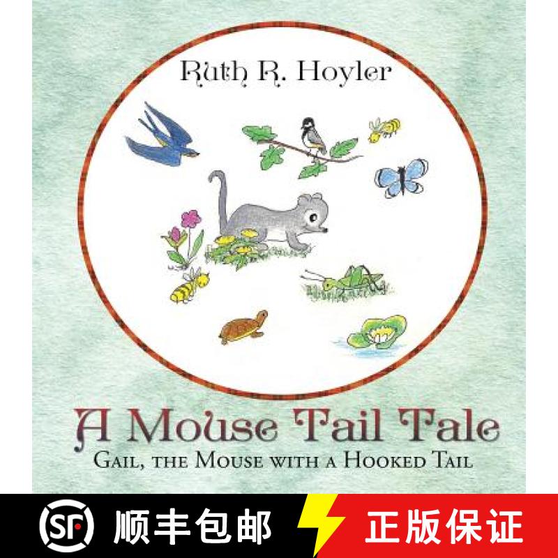 【2-3周达】A Mouse Tail Tale: Gail, the Mouse with a Hooked Tail [9781490841649]