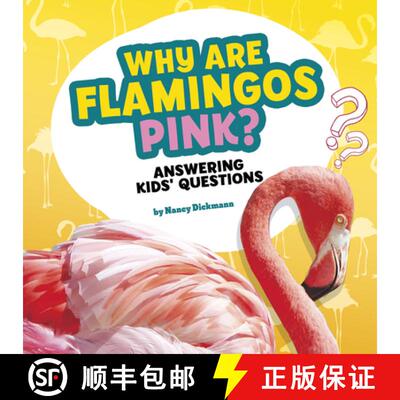 预订 Why Are Flamingos Pink?: Answering Kids' Questions [9781977131683]